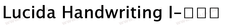 Lucida Handwriting I字体转换 Lucida Handwriting I字体转换